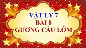 Gương cầu lõm là gì? Đặc điểm và tác dụng của gương cầu lõm